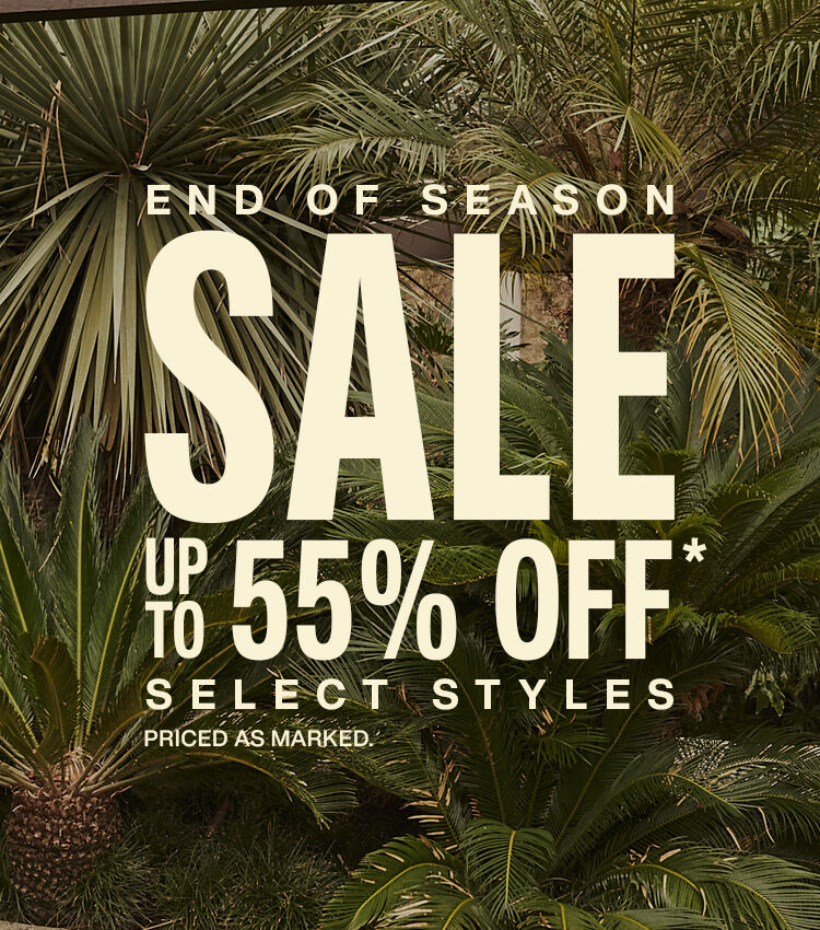 Banner with a background of green palm trees with the words End of Season Sale up to 55% Select Styles